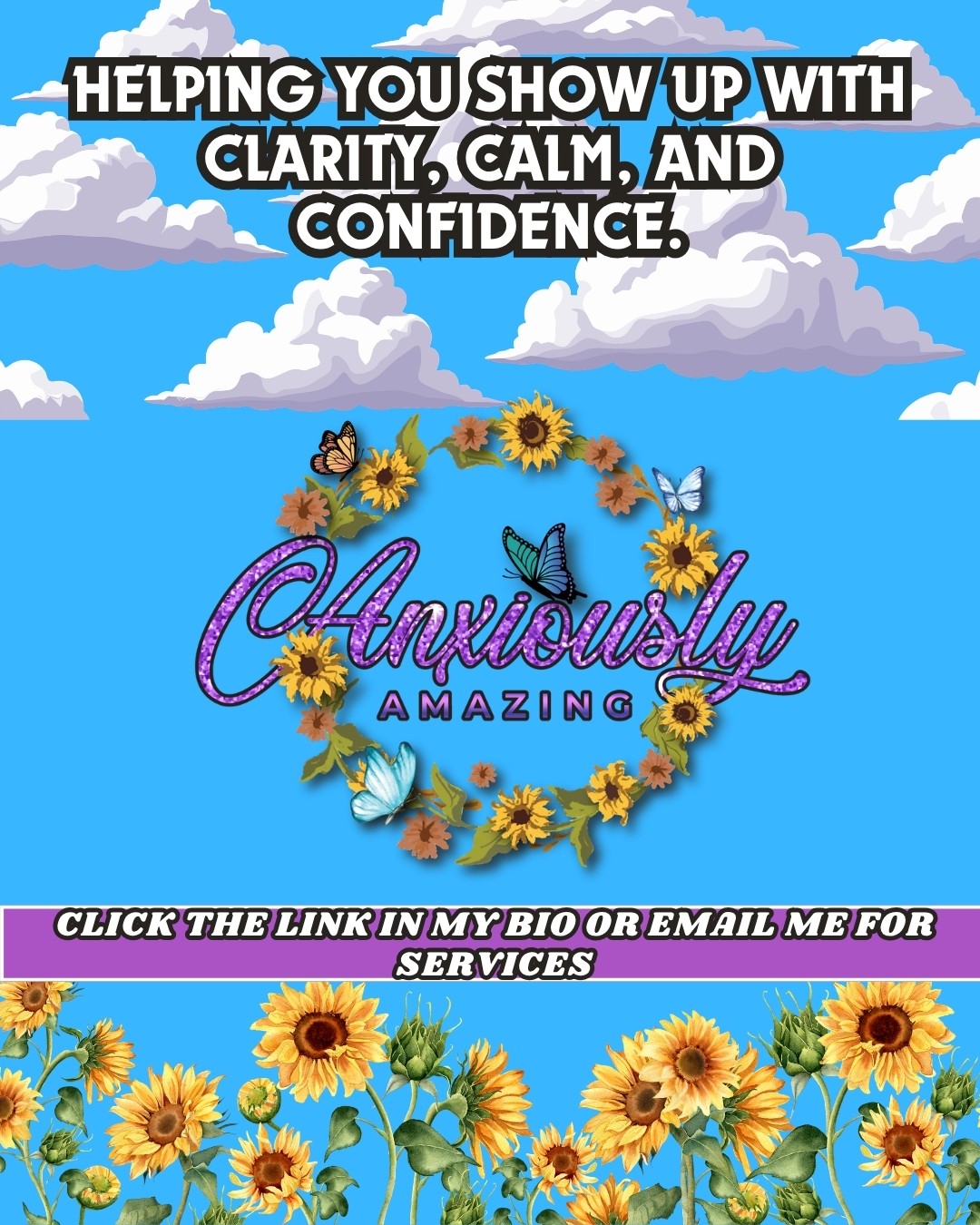 Sky with clouds, sunflower and butterfly wreath, text about clarity and confidence, and a purple banner with contact info.